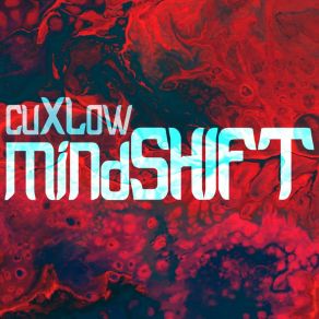 Download track Mindshift CUXLOW