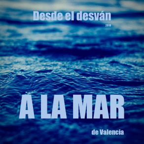 Download track Tras El Cristal A LA MAR De Valencia