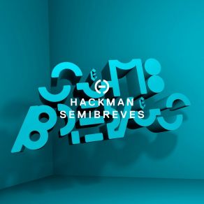 Download track Semibreves (Kink Remix) Hackman