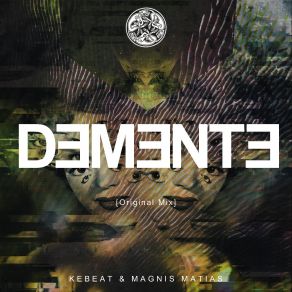 Download track Demente (Original Mix) KeBeat MNML