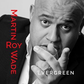 Download track Evergreen Martin Roy WadeThomas Bornø