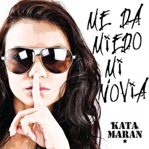 Download track Me Da Miedo Mi Novia Katamaran