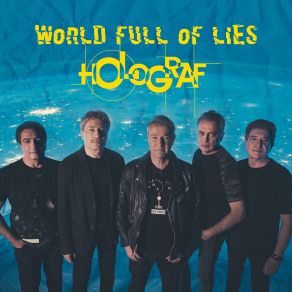 Download track World Full Of Lies (2022 Version) Holograf