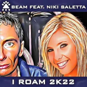 Download track I Roam 2K22 (Beam & Ruesche Video Mix) Niki SalettaBeam, Ruesche