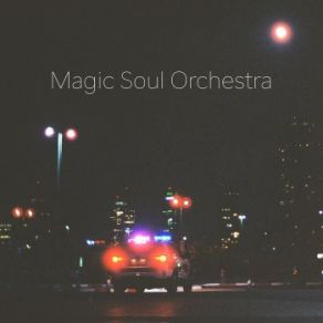 Download track Ultra Lights Magic Soul Orchestra