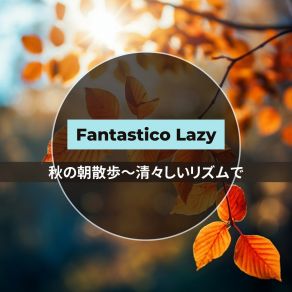 Download track Slowing To The Rhythm Of Gold Fantastico Lazy