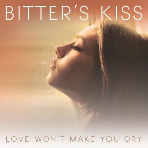 Download track No One Will Bitter S Kiss