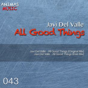 Download track All Good Things (Dub Mix) Javi Del Valle