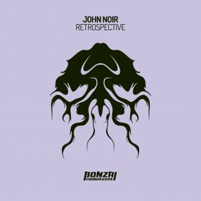 Download track Retrospective (Original Mix) John Noir