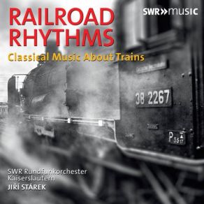 Download track Voyage To America: Railway Fugue SWR Rundfunkorchester Kaiserslautern