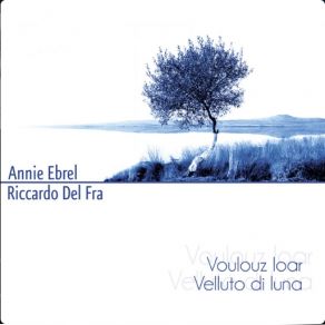 Download track Ololé Annie Ebrel, Riccardo Del Fra