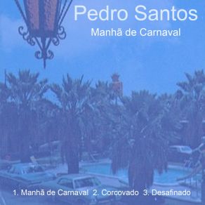 Download track Corcovado (Quiet Nights Of Quiet Stars) Pedro Santos