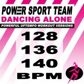 Download track Dancing Alone (140 Bpm Powerful Uptempo Cardio, Fitness, Crossfit & Aerobics Workout Versions) Power Sport TeamThe Fitness, Crossfit