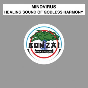 Download track Healing Sound Of Godless Harmony (Original Mix) -Justify Mindvirus