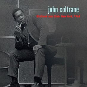 Download track The Inchworm (February 16th) (Live) John Coltrane