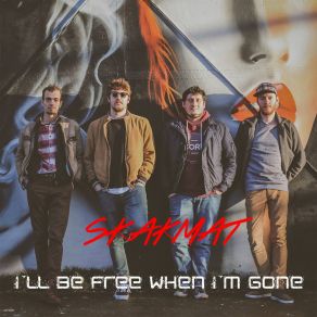 Download track I'll Be Free When I'm Gone Skakmat