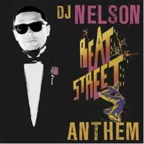 Download track The Beat Street Anthem DJ Nelson