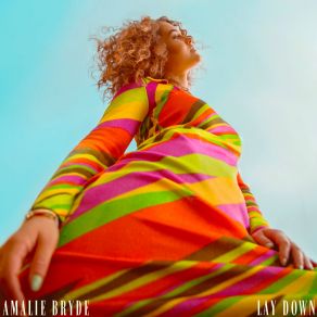 Download track Lay Down Amalie Bryde