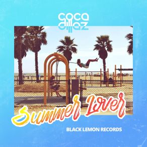 Download track Summer Lover (Extended Mix) Coca Dillaz