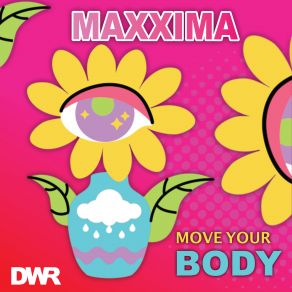 Download track Move Your Body (Instrumental Mix) Maxxima