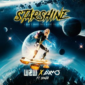 Download track StarShine (I Don't Want This Night To End) (Extended Mix) W&WSonja, AXMO