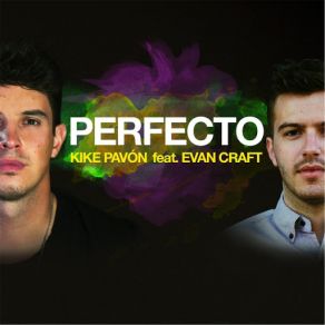 Download track Perfecto (Evan Craft) Kike PavónEvan Craft