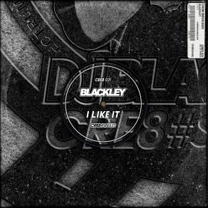 Download track I Like IT Blackley