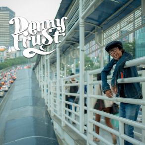 Download track Tebarkan Kasih Denny Frust