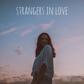 Download track Strangers In Love Sydney Quinn