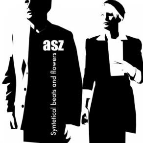 Download track Act 03 _ Synthetical Flowers From Berlin _ ASZ (Ann Schomburg / Arthur Zerktouni)