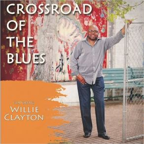 Download track Giving Me The Blues Willie Clayton