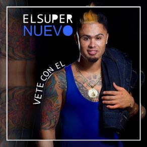 Download track Vete Con El El Super Nuevo