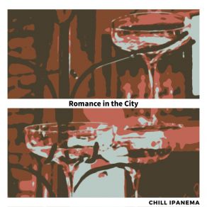 Download track Old Fashioned Romance Chill Ipanema