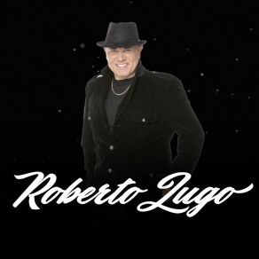 Download track Amigo Roberto Lugo