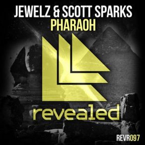 Download track Pharaoh (Original Mix) Jewelz, Scott Sparks