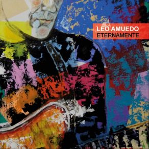 Download track Sometime Ago Leo Amuedo