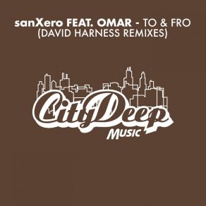 Download track To & Fro (David Harness 90'S Instrumental Mix) SanXero