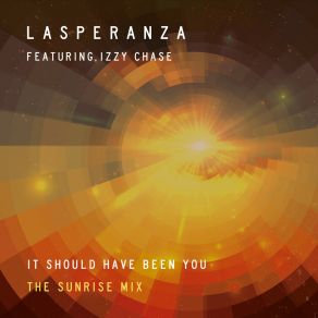 Download track It Should Have Been You (The Sunrise Mix) Izzy Chase