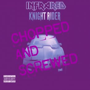 Download track Knight Rider (CHOPPED AND SCREWED) (Raizo Remix) InfraredRaizo