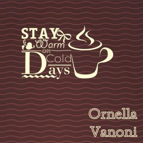 Download track E L'Omo Mio Ornella Vanoni