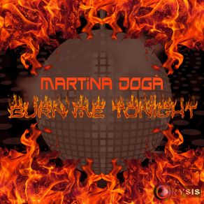 Download track Burn Me Tonight (Muner DJ Remix) Martina DogàMuner DJ