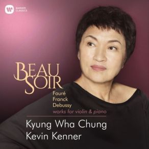Download track 02. Violin Sonata No. 1 In A Major, Op. 13 II. Andante Kyung - Wha Chung, Kevin Kenner