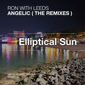 Download track Angelic (Yasuha. Remix) Leeds