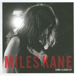 Download track Come Closer Miles Kane