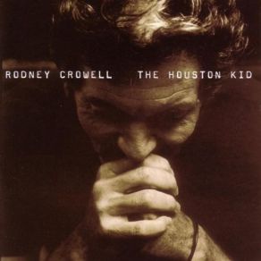 Download track Wandering Boy Rodney Crowell