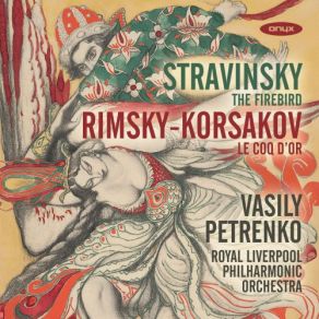 Download track The Firebird, Tableau I, K. 10: XVI. Danse Infernale De Tous Les Sujets De Kashchei' Royal Liverpool Philharmonic Orchestra, Vasily Petrenko