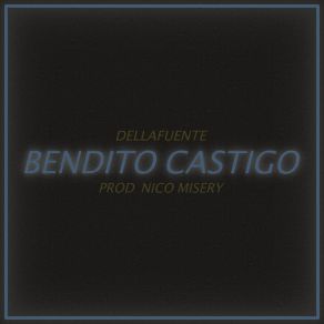 Download track Bendito Castigo Dellafuente