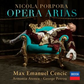 Download track Porpora- Ezio - Act 3- Lieto Sarò Di Questa Vita Max Emanuel Cencic, Armonia Atenea, George Petrou