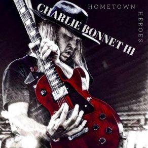 Download track Hometown Heroes Charlie Bonnet III