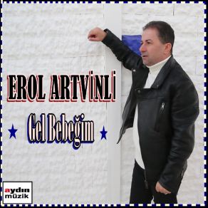 Download track Haberin Varmı Erol Artvinli